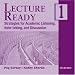 Book Lecture Ready: Strategies for Academic Listening, Note-taking, and Discussion (Lecture Ready)