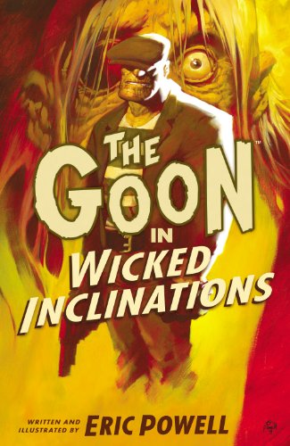The Goon: Volume 5: Wicked Inclinations (2nd edition) (The Goon TPB series)