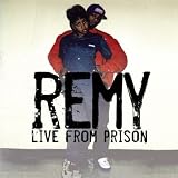 Remy Live from Prison [Explicit]