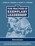 The five practices of exemplary leadership. Government