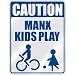manx2  - CAUTION MANX KIDS PLAY PARKING SIGN ISLE OF