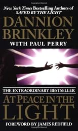 At Peace in the Light: The Further Adventures of a Reluctant Psychic Who Reveals the Secret of Your Spiritual Powers