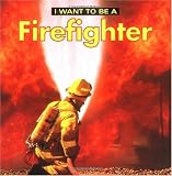 Buy : I Want To Be A Firefighter