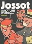 Jossot caricatures : De la r�volte � la fuite en Orient (1866-1951)
