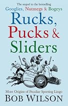 Rucks, Pucks and Sliders: More Origins of Peculiar Sporting Lingo