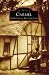Carmel: A History in Architecture (CA) (Images of America)