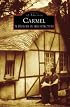 Carmel: A History in Architecture (CA) (Images of America)