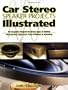 Car Stereo Speaker Projects Illustrated (TAB Electronics Technical Library)