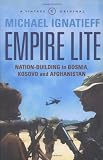 Empire Lite: Nation Building in Bosnia, Kosovo, Afghanistan