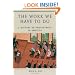 The Work We Have to Do: A History of Protestants in America (Religion in American Life)