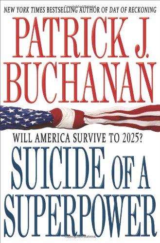 Suicide of a Superpower: Will America Survive to 2025? Suicide of a Superpower: Will America Survive to 2025?