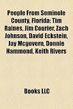 People From Seminole County, Florida: Tim Raines, Jim Courier, Zach Johnson, David Eckstein, Jay Mcgovern, Donnie Hammond, Keith Rivers