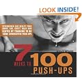 7 Weeks to 100 Push-ups: Strengthen and Sculpt Your Arms, Abs, Chest, Back and Gluts by Training to Do 100 Consecutive Push-ups