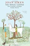 The Serial Garden: The Complete Armitage Family Stories