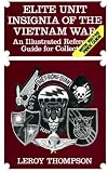 Elite unit insignia of the Vietnam war : an illustrated reference guide for collectors