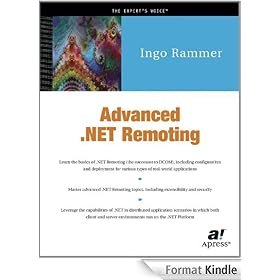 Advanced .NET Remoting (C# Edition) (Expert's Voice)