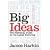 Big Ideas: The Essential Guide to the Latest Thinking