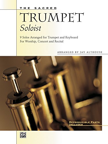 The Sacred Trumpet Soloist: 9 Solos for Trumpet & Keyboard