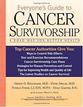 Everyone's Guide to Cancer Survivorship: A Road Map for Better Health