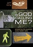 Is God Calling Me?: Answering the Question Every Leader Asks