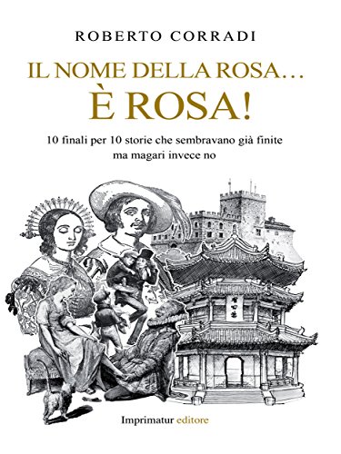 Il nome della rosa è rosa! (Italian Edition)