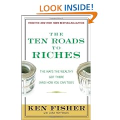 The Ten Roads to Riches: The Ways the Wealthy Got There (And How You Can Too!)