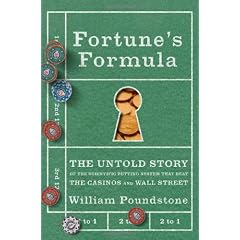 Fortune's Formula: The Untold Story of the Scientific Betting System That Beat the Casinos And Wall Street