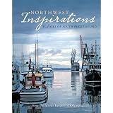 Northwest Inspirations: Flavors of South Puget Sound (Junior League Collection of Our Favorite Recipes)