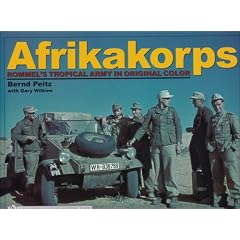 Afrikakorps: Rommels Tropical Army in Original Color