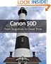 Canon 50D: From Snapshots to Great Shots