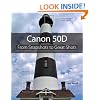 Canon 50D: From Snapshots to Great Shots