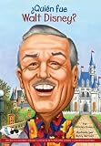 ?Quien fue Walt Disney? (Quien Fue...? / Who Was...?) (Spanish Edition)