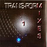 TRANS-FORM - 1 - mixes