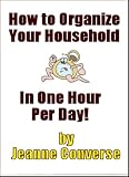 How to Organize Your Household in one Hour per Day 51zt18lI3PL. SL160 How to Organize Your Household in one Hour per Day