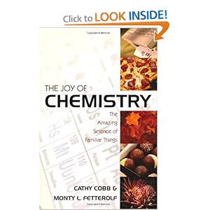 The joy of chemistry: amazing science of familiar things Cathy Cobb, Monty L. Fetterolf