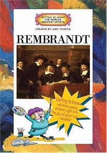 Rembrandt (Getting To Know The World's Greatest Artists)