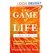 The Game of Life and How to Play It