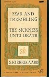 Fear and trembling,: And The sickness unto death, by SÃ¸ren Kierkegaard;