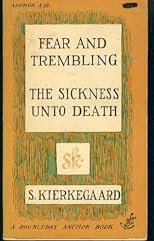 Fear and trembling,: And The sickness unto death, by SÃ¸ren Kierkegaard;