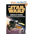 Star Wars Galaxis in Gefahr und andere spannende Geschichten