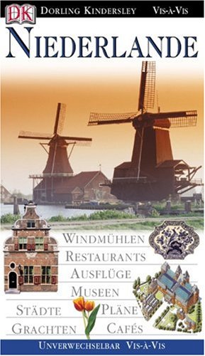 City Travel Guides Discounted  Bücher : Vis a Vis, Niederlande: Windmühlen, Restaurants, Ausflüge, Museen, Städte, Pläne, Grachten, Cafés