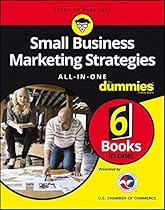 Small Business Marketing Strategies All-In-One For Dummies Small Business Marketing Strategies All-In-One For Dummies