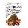 The Xenophobe's Guide to the Austrians (Xenophobe's Guides)