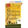 The Mission-Minded Family: Releasing Your Family to God's Destiny