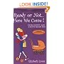 Ready or Not Here We Come!: The Real Experts' Guide to the First Year With Twins