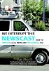 We Interrupt This Newscast: How to Improve Local News and Win Ratings, Too