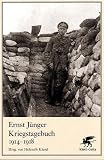 Kriegstagebuch 1914-1918 - Ernst J&uuml;nger