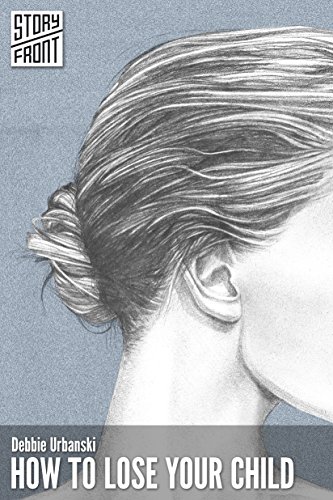 How To Lose Your Child (A Short Story)