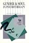 Gender and Soul in Psychotherapy (Chiron Clinical Series)