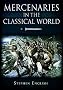 Mercenaries in the Classical World: Circa 664-323BC